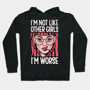 Not Like Other Girls Hoodie